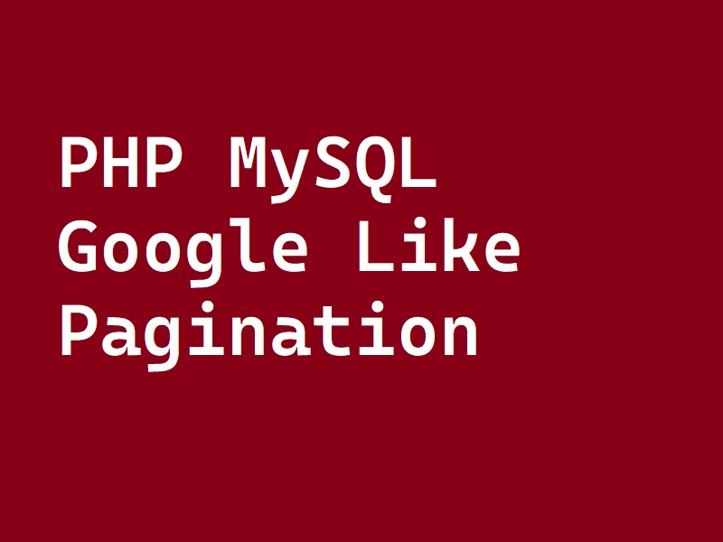 PHP MySQL Google Like Pagination With Source Code & Database